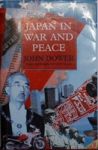 Dower, John - Japan in Peace and War : Selected Essays