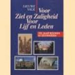 Valk, Lieuwe - Voor Ziel en Zaligheid, voor Lijf en Leden 700 jaar bouwen in Leeuwarden