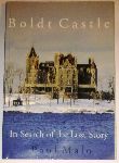 Malo, Paul - Boldt Castle - In Search of the Lost Story