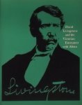 Jeal, Tim. / Calder, Angus. (e.a.) - David Livingstone and the Victorian Encounter with Africa