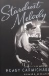 Sudhalter, Richard M. - Stardust Melody / The Life and Music of Hoagy Carmichael