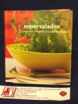 Luijken, Barbara, ( Redactie) - Supersalades / meer dan 150 snelle & smakelijke salades