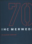 Korteweg, Joke - 70 jaar IHC Merwede