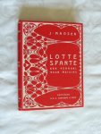 Madsen, Johanne - M C Roos van den Berg - Lotte Spante, een verhaal voor meisjes