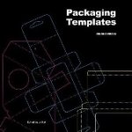 Hai, Ju - Packaging Templates / The Ultimate Guide to Packaging Design - Includes a CD-ROM with Scalable Templates