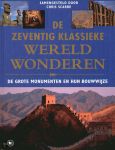 Scarre, Chris - De zeventig klassieke wereld wonderen/de grote monumenten en hun bouwwijze.