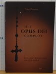 Pieter Dewever - Het opus dei complot / een onthullend onderzoek