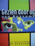 Huib Boermans e.a. - "De Bussumse Kant"  Gezien door ogen van Bussumers. 30 kunstenaars op avontuur.