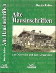 Reiter Martin - Alte Hausinschriften aus Österreich und dem Alpenraum