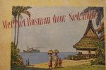 Eland, L. - Met Piet Bosman door Nederlandsch Oost-Indie.