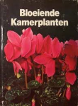 Wegman, Frans W. MENSING,HANNY / HOEK (samenst. en red.) - BLOEIENDE KAMERPLANTEN - Tuinieren en de verzorging van kamerplanten