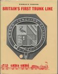Webster, Norman W. - Britain's First Trunk Line (the grand junction railway)