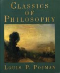 Pojman, Louis P. - Classics of Philosophy.