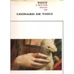 Ottino Della Chiesa, Angela / Chastel, André (introd.) - Tout l'oeuvre peint de Leonard de Vinci