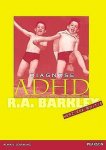 Barkley, R.A. [ isbn 9789026516917 ] - Diagnose ADHD . ( Een gids voor ouders en hulpverleners . ) Herziene Editie .