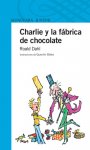 Dahl, Roald - Charlie y la fábrica de chocolate
