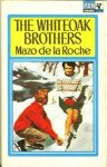 Roche, Mazo de la - The Whiteoak Brothers.