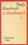 Kousbroek, Rudy - Anathema's I