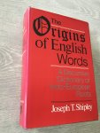 Joseph T. Shipley - The Origins of English Words, A discursive Dictionary of Indo-European Roots