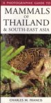 Francis, Charles M. - Mammals of Thailand & South Asia