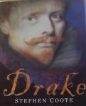 Coote, Stephen. - Drake. The life and legend of Elizabethan hero.