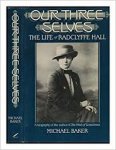 Baker, Michael - Our three selves. The life of Radclyffe Hall