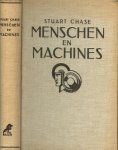 Chase, Stuart .. Nederlandse bewerking: ir. P. Telder. Illustraties: W.T. Murch - Menschen en Machines.