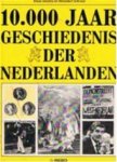 JANSMA, KLAAS & MEINDERT SCHROOR (RED.) - 10.000 Jaar geschiedenis der Nederlanden.