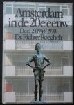 Roegholt, Richter - Roegholt - AMSTERDAM IN 20e EEUW - Deel 2 (1945-1970)