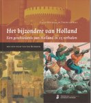 Beukers, Eelco en Thima de Nijs - Het bijzondere van Holland. Een geschiedenis van Holland in 25 verhalen. Met een essay van Jan Blokker