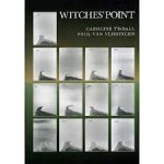 Caroline; Vlissingen, Paul Van Tisdall - Witches' Point : Time in a Landscape