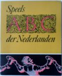 Borgers, Gerrit; e.a. - Speels ABC der Nederlanden. Boekenweek 1962