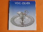 Voskuil-Groenewegen, A.M. - VOC Zilver, Catalogus Zilver uit de periode van de VOC, 17de en 18de eeuw + aanvullende catalogus