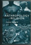 Bowie, Fiona - The anthropology of religion