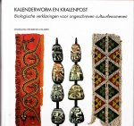 Wolfgang Wickler - Kalenderworm en Kralenpost.  Biologische verklaringen voor ongeschreven cultuurfenomenen
