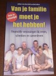 Johan van den Belt, Rob Sebes - Van je familie moet je het hebben ! / financiele verrassingen bij erven, schenken en samenleven