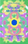 Rossbach, Gaby - Visuele meditaties; een handleiding met meditatie-thema's voor totale ontspanning en het in harmonie brengen van ademhaling, aura- en chakra-energie