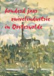 Oosterwijk, T.H. - Honderd jaar zuivelindustrie in Oosterwolde
