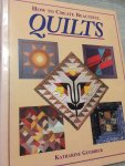 Katharine Guerrier - How to creatie beautifull Quilts