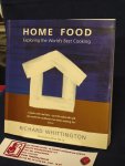 Whittington, Richard - Home Food ; exploring the World's Best Cooking