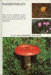 Swanenburg de Veye, G.D. - Paddestoelen. Gids voor het verzamelen en leren kennen van de eetbare en ongenietbare soorten aan de hand van 128 kleurplaten (van M.B. Selhorst)