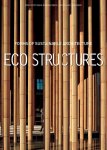 Spirito, Gianpaola - Eco Structures / Forms of Sustainable Architecture