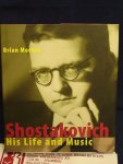 Morton, Brian - Shostakovich / His Life and Music