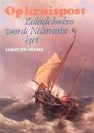 Beukema, Hans - Op  kruispost, zeilende loodsen voor de Nederlandse kust,(zeilvaart sinds ong.1890 )
