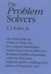 E.J. Kahn, Jr. - The Problem Solvers (the inside story of Arthur D. Little, Inc.,)