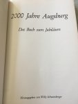 Willy Schweinberger - 2000 Jahre augsburg, das Buch zum Jubiläum