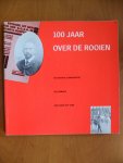 Reerink Jan e.a. - 100 Jaar over de rooien  1889-1989 Limburg