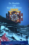 Norbu, Jamyang - De Mandala van Sherlock Holmes; zijn doodgewaande jaren / de avonturen van de grote detective in India en Tibet