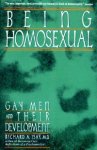 Richard A. Isay - Being Homosexual: Gay Men and Their Development