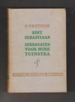 VESTDIJK, SIMON (1898 - 1971) - Sint Sebastiaan - Geschiedenis van een talent. Surrogaten voor Murk Tuinstra - De geschiedenis van een vriendschap.